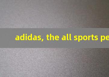 adidas, the all sports people